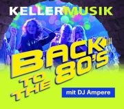 Tickets für Keller Musik - Back to the 80's am 13.11.2021 - Karten kaufen